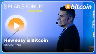 How easy is Bitcoin - Plan ₿ Forum El Salvador 2025