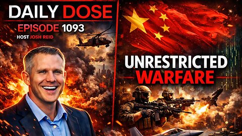 Unrestricted Warfare | Ep. 1093 The Daily Dose