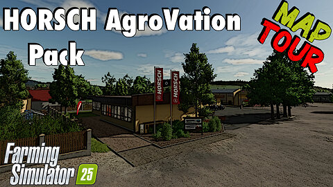 Map Tour | HORSCH AgroVation Pack | Farming Simulator 25