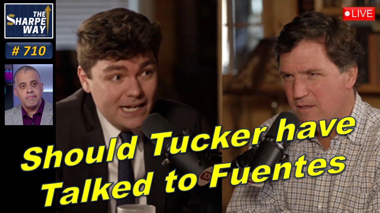 Sharpe Way No. 710! Should Tucker have Talked to Fuentes? LIVE Discussion!