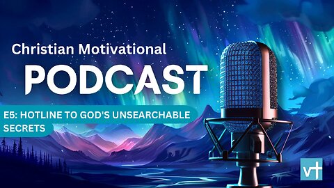 E05 - Divine Intel: The Ultimate Hotline to God's Unsearchable Secrets (Jeremiah 33:3)
