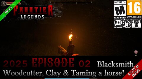 Frontier Legends (2025 Episode 02) Blacksmith, Woodcutter, Clay & Taming a horse!