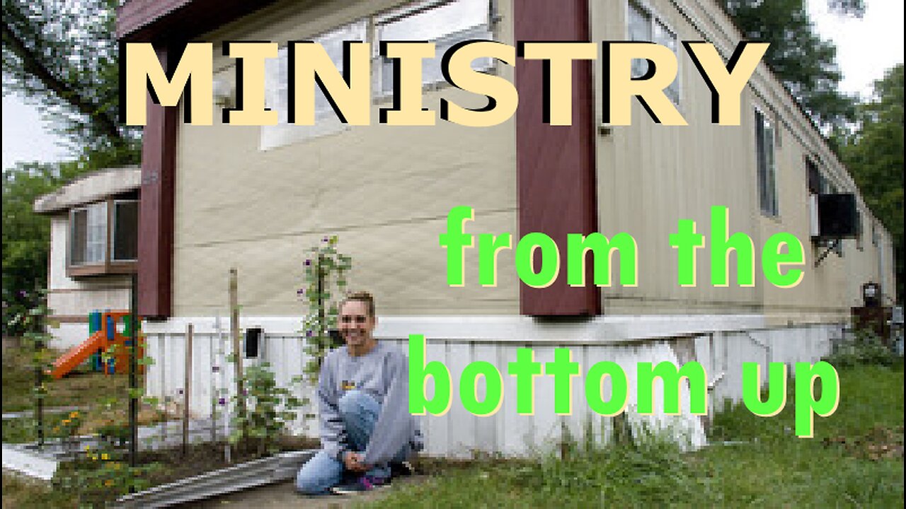 MINISTRY from the bottom up