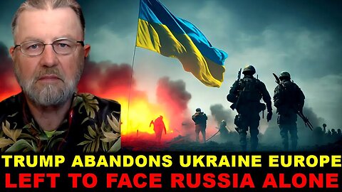 Larry C. Johnson Trump PULLS US SUPPORT as UKRAINE COLLAPSES NATO POWERLESS EUROPE IN SHOCK