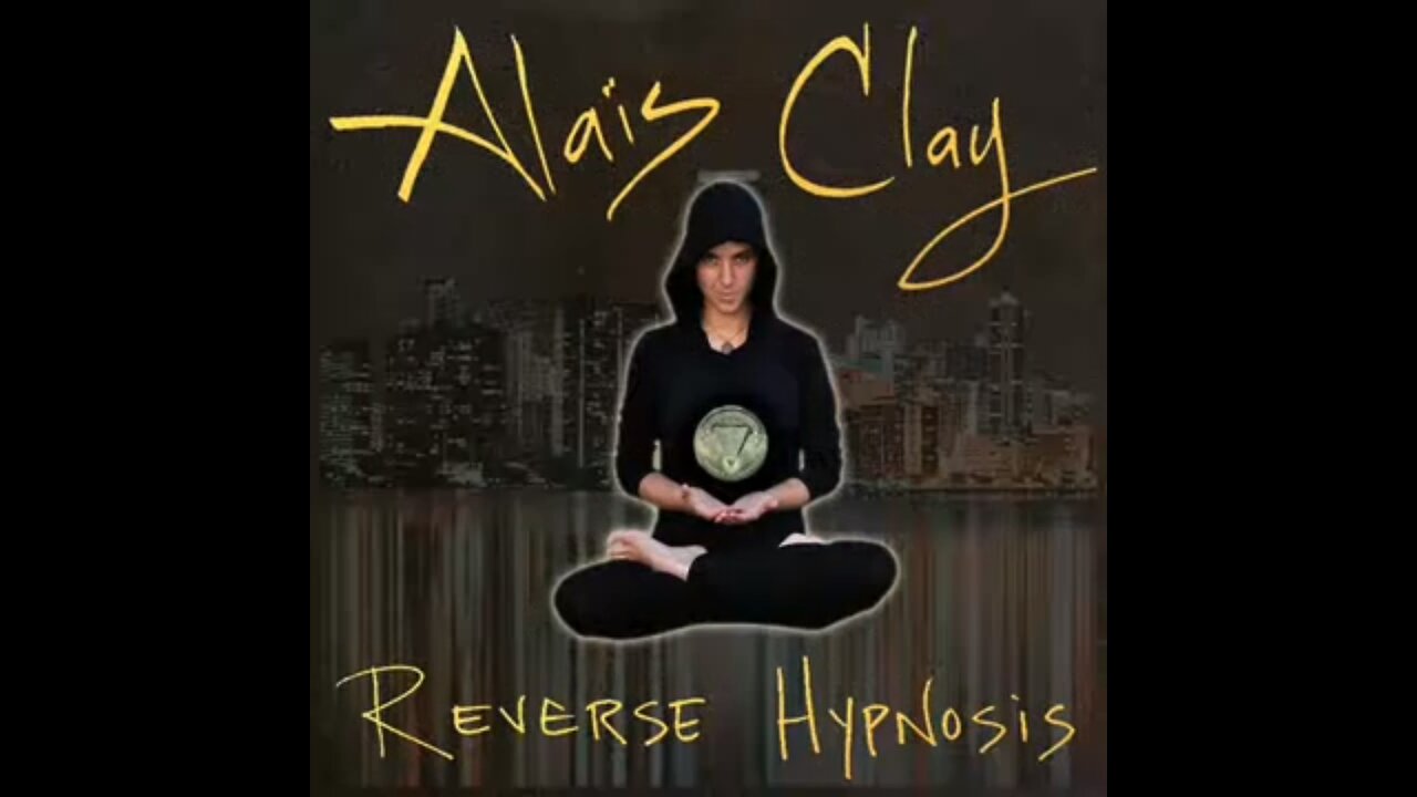 Alais Clay - Reverse Hypnosis (Full Album, 2011)