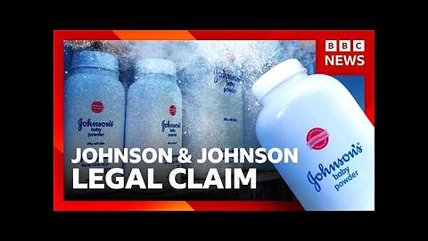 Thousands in UK sue Johnson & Johnson over talcum powder cancer risks | BBC News