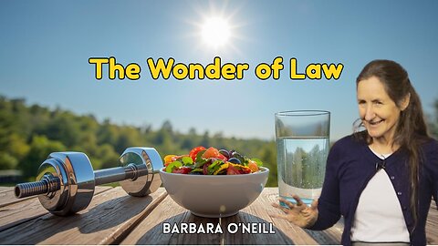 Barbara O'Neill - The Wonder of Law