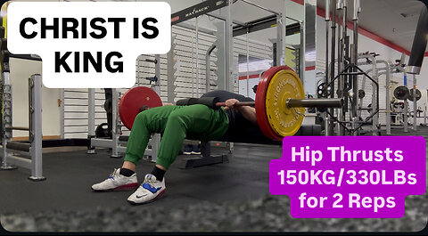 Hip Thrusts 150KG/330LBs 2 Reps