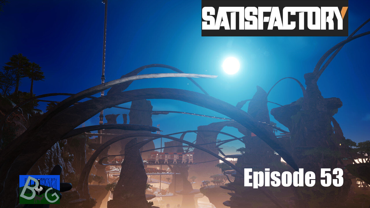 Satisfactory 1.1 Playthrough Ep. 53 (pt 1)