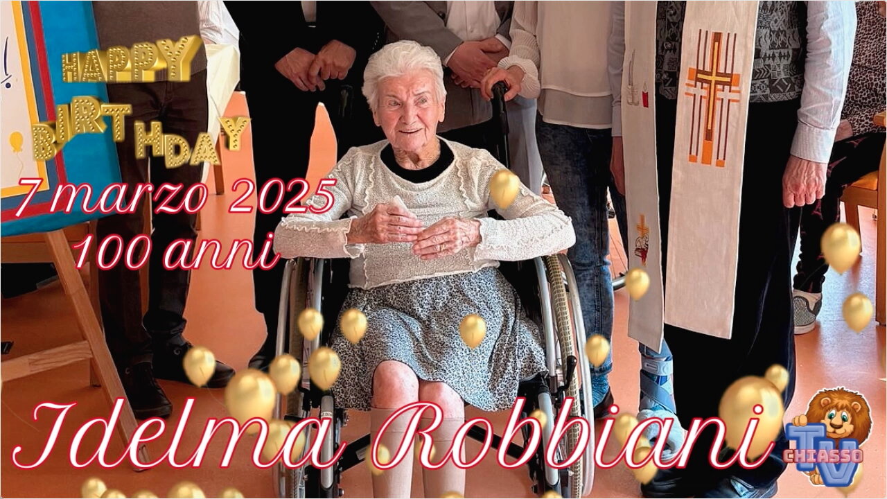 7 marzo 2025 - Auguri alla signora Idelma Robbiani - Cento anni
