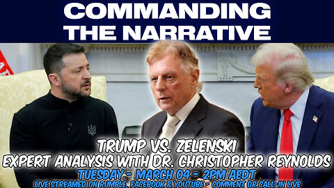 TRUMP vs. ZELENSKI - Expert Analysis with Dr. Christopher Reynolds - LIVE Tues, March 4 at 2pm AEDT