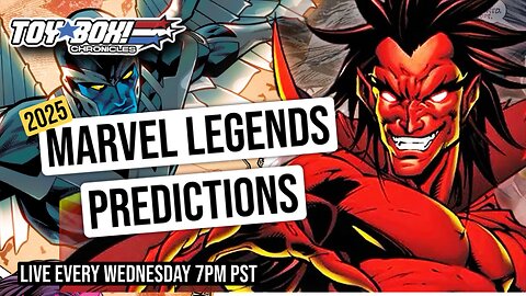 Marvel Legends 2025 Predictions | Toy Box Chronicles