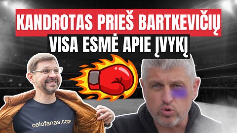 Kandrotas prieš Bartkevičių: Visa esmė apie įvykį