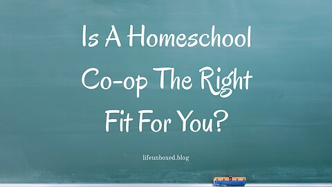 Is A Homeschool Co-op The Right Fit For You?