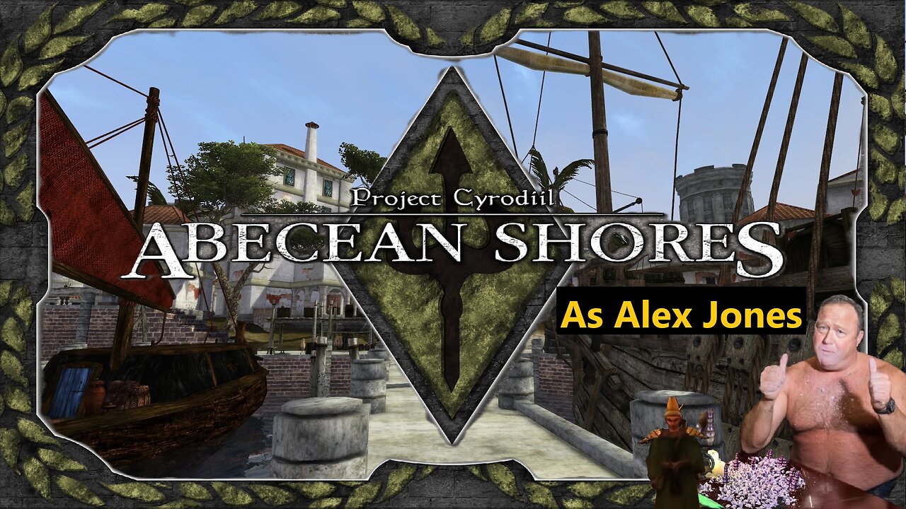 [Morrowind] The Abecean Shores! Alex Jones "Legally" Immigrates to Cyrodiil - #21 - 2024