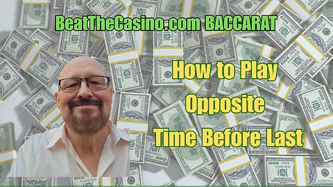 Opposite Time Before Last Compared to Time Before Last Baccarat