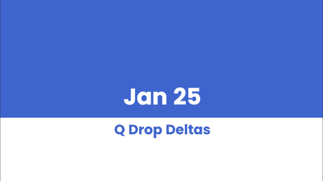 Q DROP DELTAS JAN 25