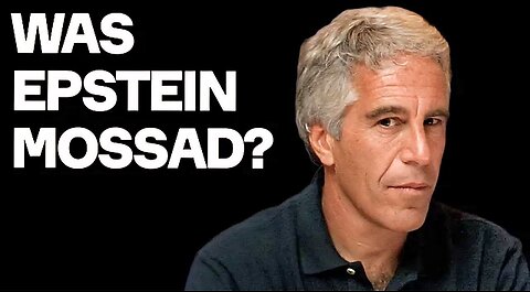 Was Epstein ISRAELI SPY? - Shocking New Revelations