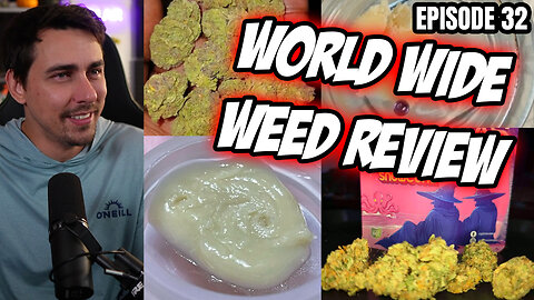 WEED PORN - World Wide Weed Review!!! #32