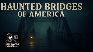 The Haunted Bridges of America | Ghostly Crossings & Dark Legends