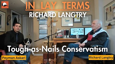 Richard Langtry | EP 163 | Tough-as-Nails Conservatism, Free Markets, and Western Values