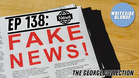 EP 138: Fake News! (Original George Magazine, October/November 1995)