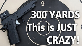 2011 Pistol Tested at 300 YARDS!