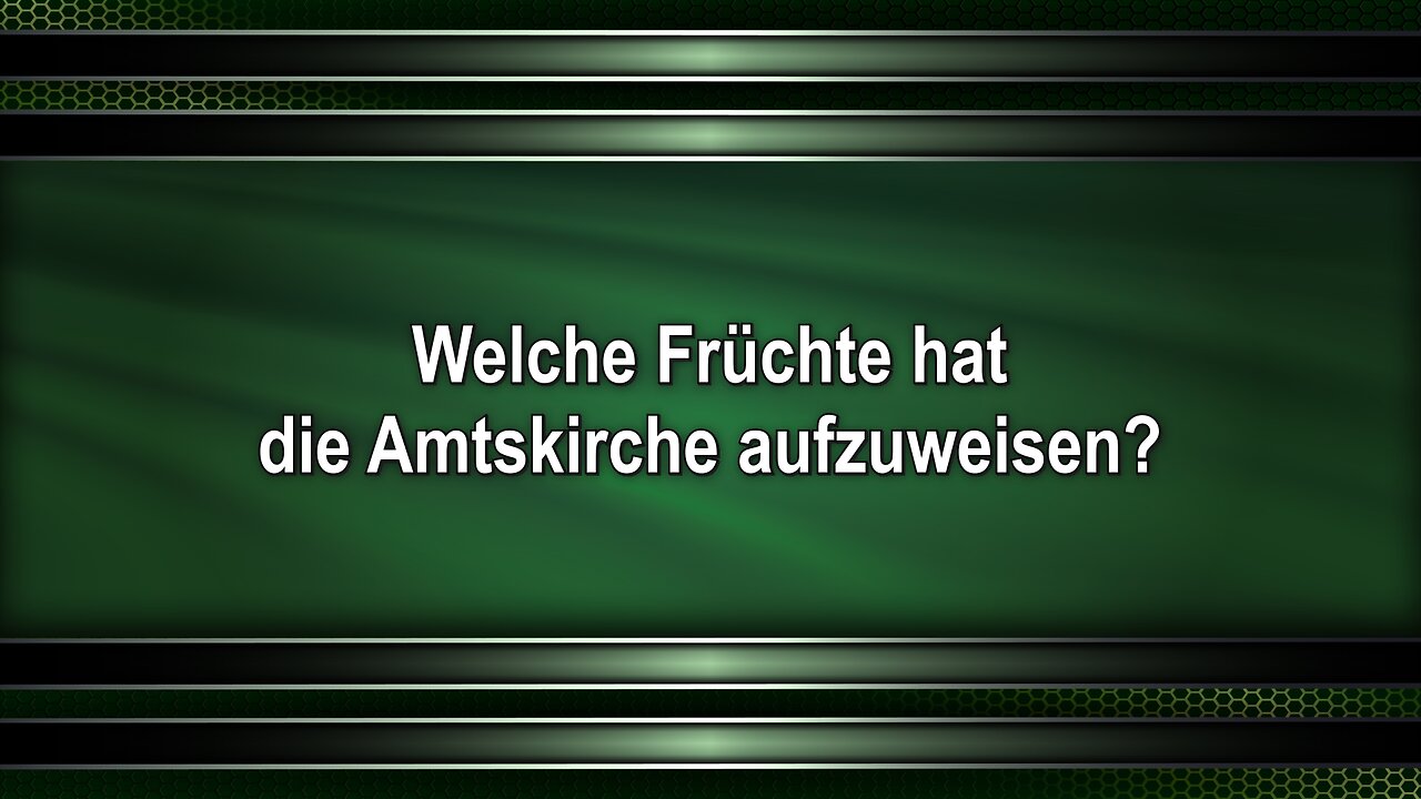 Welche Früchte hat die Amtskirche aufzuweisen?