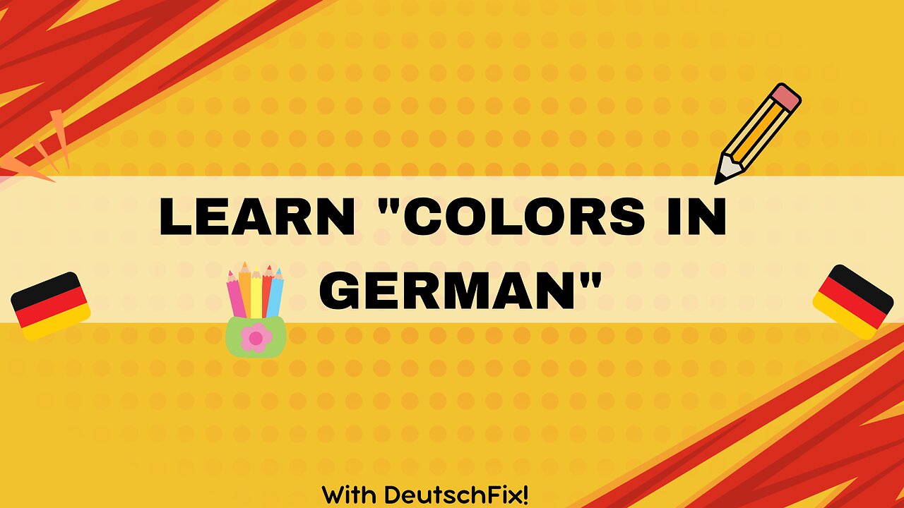 Learn Colors In German!