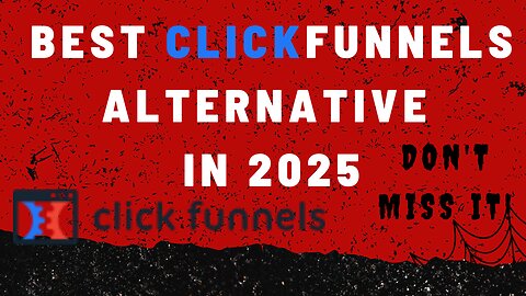 Best ClickFunnels Alternative In 2025