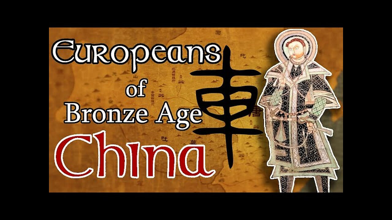 The Europeans of Bronze Age China - Fortress of Lugh