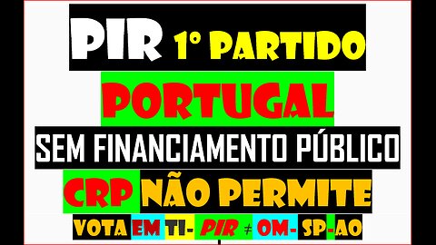 050126-PORTUGAL-Financiamento Partidos-CFNDG ifc-pir-2DQNPFNOA-VOTA HVHRL EM TI-CRP=LIBERDADE-