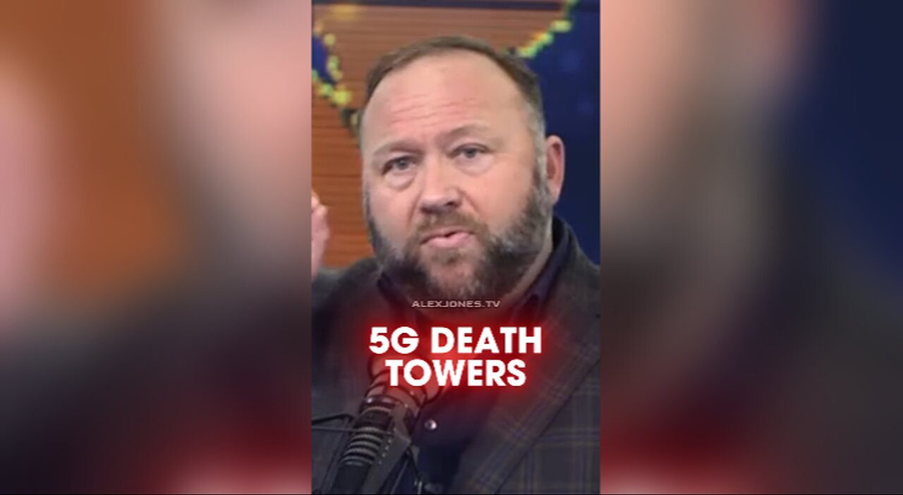 Alex Jones: 5G Mind Control Towers Kill You - 1/4/19