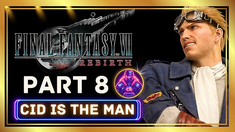 Part 1 First Final Fantasy 7 Rebirth Playthrough Part 8