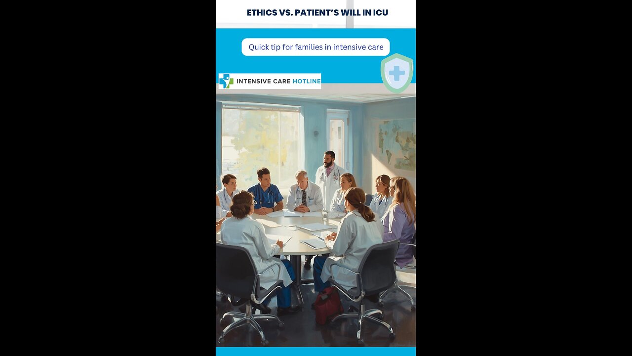 Ethics vs. Patient’s Will in ICU