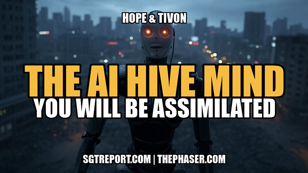 THE AI HIVE MIND: TOTAL ASSIMILATION -- Hope & Tivon