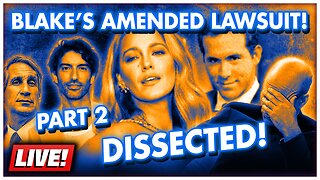 🔴 Blake Lively's AMENDED Lawsuit Against Justin Baldoni! PART 2!