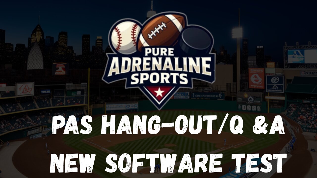 PAS HANGOUT/SUPER SUNDAY/Q & A/FANTASY BASEBALL TALK