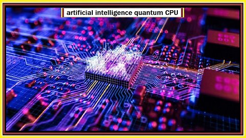 artificial intelligence quantum CPU