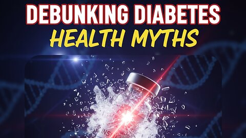 Debunking Health Myths About Diabetes