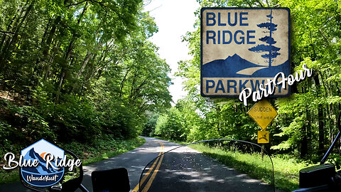 Blue Ridge Parkway Part Four | Blue Ridge Wanderlust Ep. 12