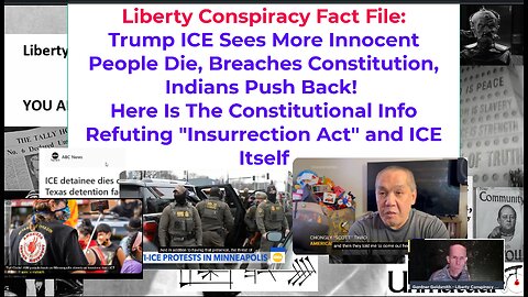 Liberty Fact File: ICE Expands Death Toll, Indians Fight Back, Constitution v ICE