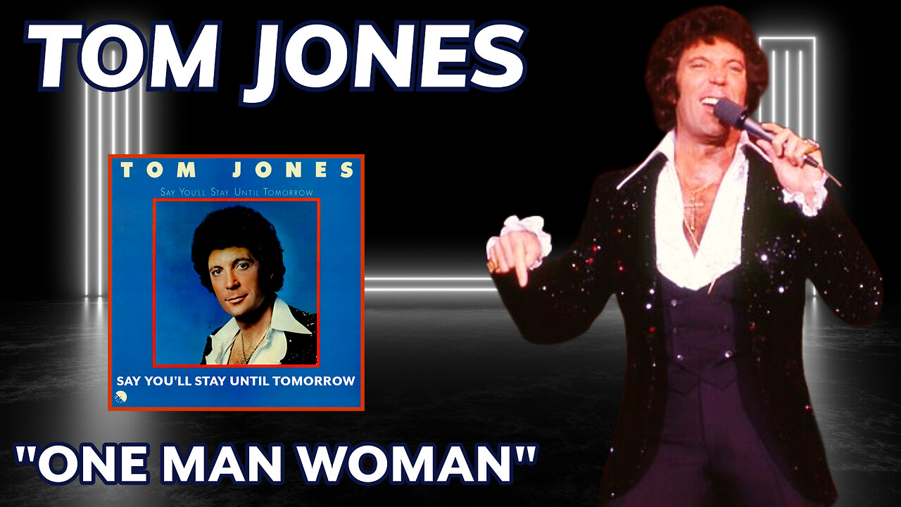 Tom Jones - One Man Woman (Say You'll Stay Until Tomorrow - 1977)