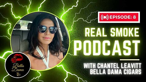 Episode 8: Chantel Leavitt of Bella Dama Cigars