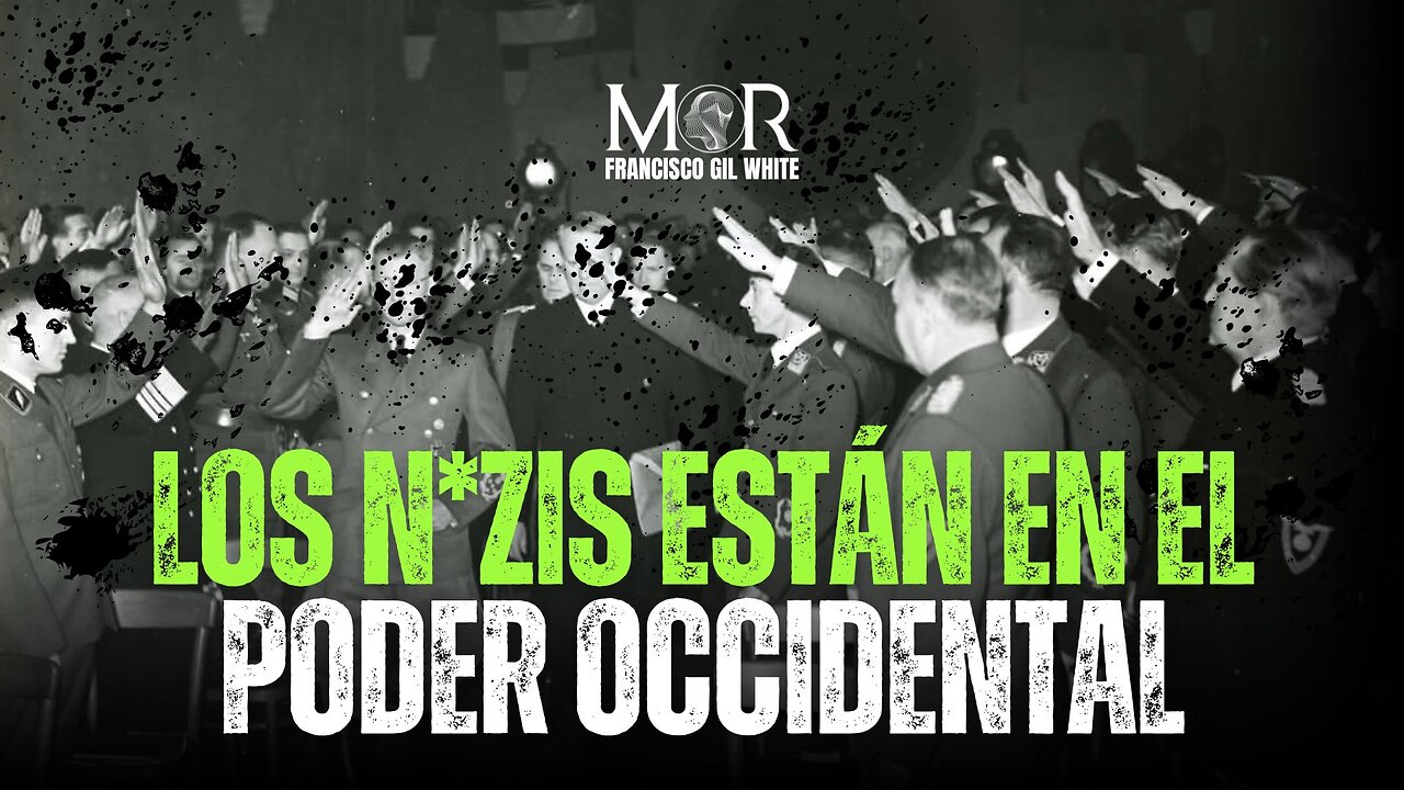 Los N*zis Controlan Las Potencias Occidentales