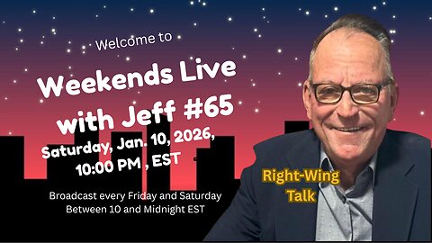 Weekends Live with Jeff # 65