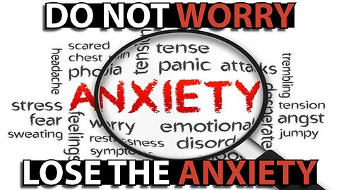 Luke 12:22-34 | If You Struggle with Anxiety and Depression, Watch This ASAP!