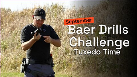 September Baer Drill #3 - Tuxedo Time