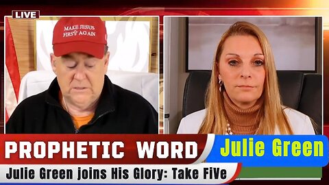 Julie Green PROPHETIC WORD - Julie Green joins His Glory: Take Five