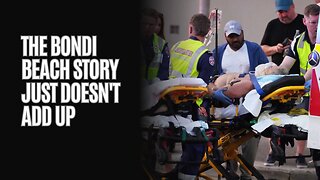 The Bondi Beach Story Just Doesn't Add Up...